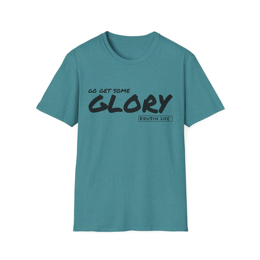 Go Get You Some Glory T-Shirt, Kruzin Life, Softstyle Heather Shirt