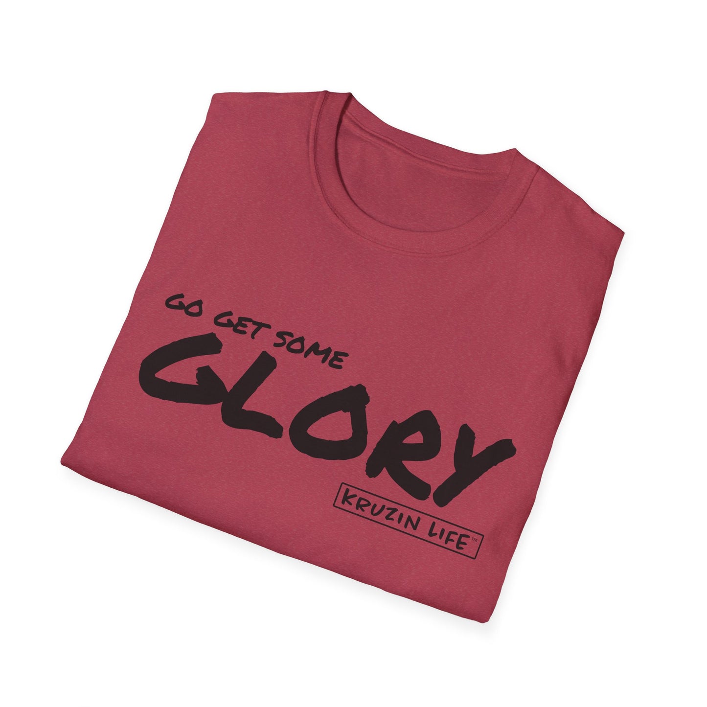 Go Get You Some Glory T-Shirt, Kruzin Life, Softstyle Heather Shirt