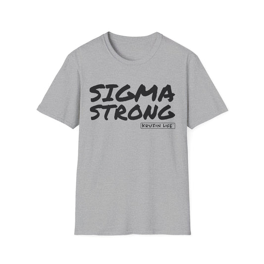 Sigma Strong T-Shirt, Kruzin Life, Softstyle Heather Shirt